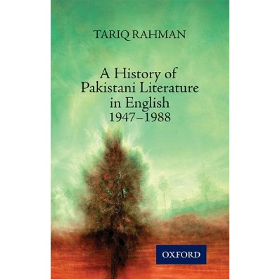 A History of Pakistani Literature in English 1947-1988 A History of Pakistani Literature in English 1947-1988
