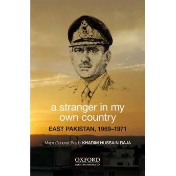 A Stranger in My Own Country : East Pakistan 1969-1971
