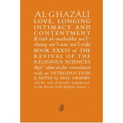 Al Ghazali Love, Longing Intimacy And Contentment Al Ghazali Love, Longing Intimacy And Contentment