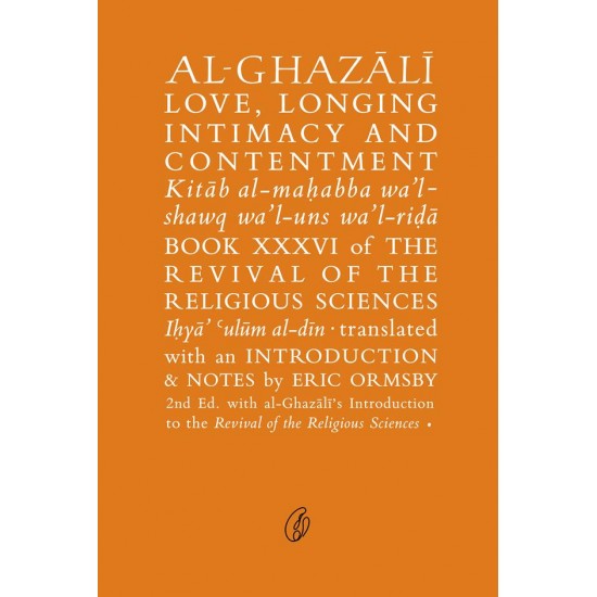 Al Ghazali Love, Longing Intimacy And Contentment