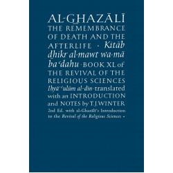 Al Ghazali The Remembrance Of Death And The Afterlife Al Ghazali The Remembrance Of Death And The Afterlife