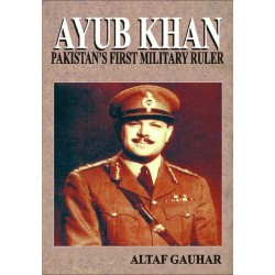 Ayub Khan Pakistan's First Military Ruler
