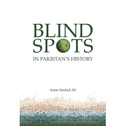 Blind Spots in Pakistan's History