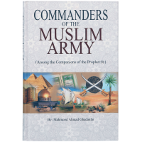 Commanders of the Muslim Army - Among the Companions of the Prophet (PBUH)