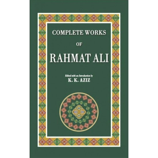 Complete Works Of Rahmat Ali