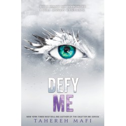 Defy Me (Shatter Me Book 5) Defy Me (Shatter Me Book 5)