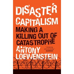 Disaster Capitalism: Making a Killing Out of Catastrophe
