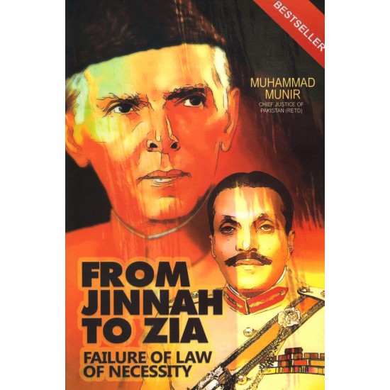 From Jinnah to Zia - FAILURE OF LAW OF NECESSITY