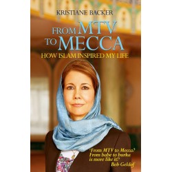 From MTV to Mecca: How Islam Inspired My Life From MTV to Mecca: How Islam Inspired My Life