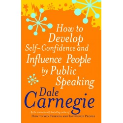 How to Develop Self-Confidence And Influence People 
