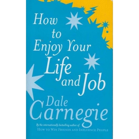 How To Enjoy Your Life And Your Job