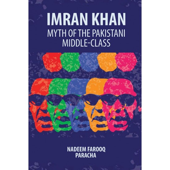 Imran Khan : Myth Of The Pakistan Middle Class