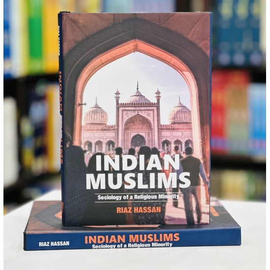 Indian Muslims Sociology Of a Religious Minority