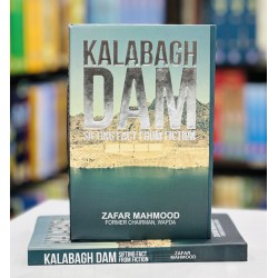 Kalabagh Dam: Sifting Fact from Fiction Kalabagh Dam: Sifting Fact from Fiction