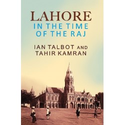 Lahore In The Time of The Raj