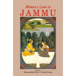 Memory Lane To Jammu By Rehmatullah Rad and Khalid Hasan
