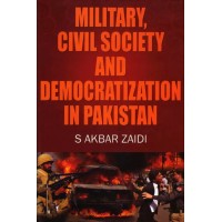 Military, Civil Society And Democratization in Pakistan