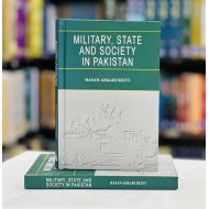 Military, State And Society In Pakistan