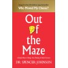 Out of the Maze: A Simple Way to Change Your Thinking & Unlock Success