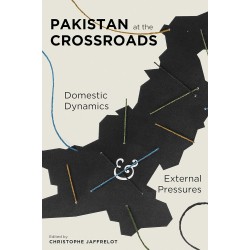 Pakistan At The Crossroads : Domestic Dynamics and External Pressure (Hard Cover Edition) Pakistan At The Crossroads : Domestic Dynamics and External Pressure (Hard Cover Edition)