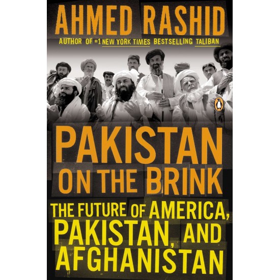 Pakistan On The Brick: The Future of America, Pakistan & Afghanistan