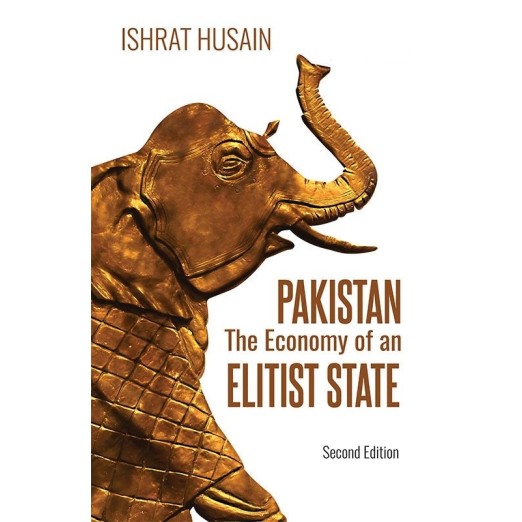 Pakistan The Economy of an Elitist State Pakistan The Economy of an Elitist State