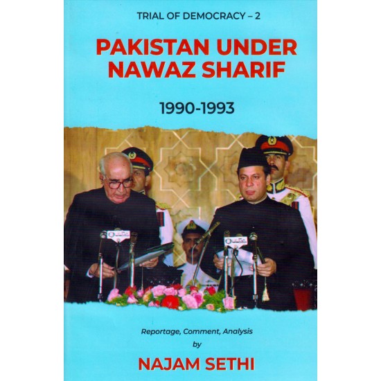 Troika Trouble : Pakistan Under Nawaz Sharif 1990-1993 - Trial of Democracy 2