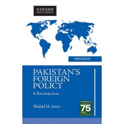 Pakistan's Foreign Policy: A Reappraisal By Shahid M. Amin Pakistan's Foreign Policy: A Reappraisal By Shahid M. Amin