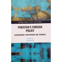 Pakistan's Foreign Policy (Routledge Studies in South Asian Politics) By Ghulam Ali Pakistan's Foreign Policy (Routledge Studies in South Asian Politics) By Ghulam Ali
