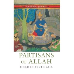 Partisans of Allah : Jihad In South Asia Partisans of Allah : Jihad In South Asia