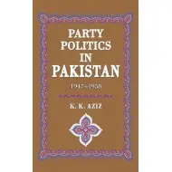 Party Politics In Pakistan 1947-58