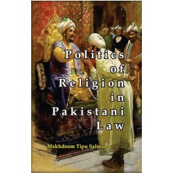 Politics of Religion in Pakistani Law 