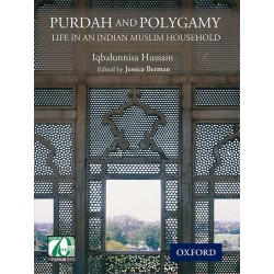 Purdah and Polygamy : Life in an Indian Muslim Household