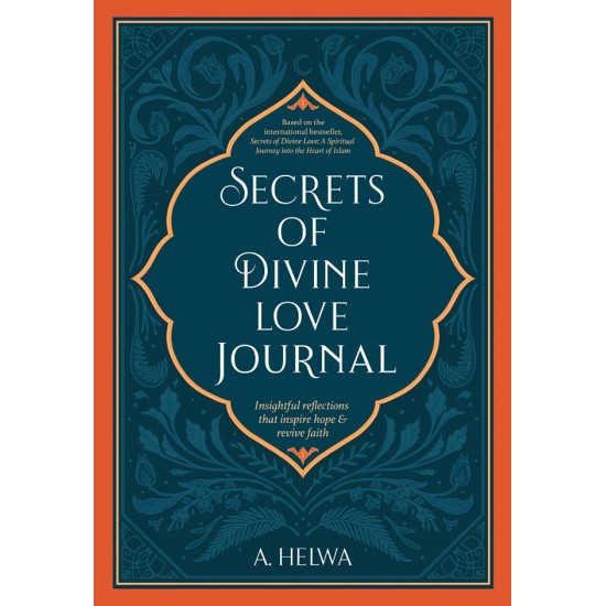 Secrets Of Divine Love Journal : Insightful Reflections That Inspire Hope and Revive Faith