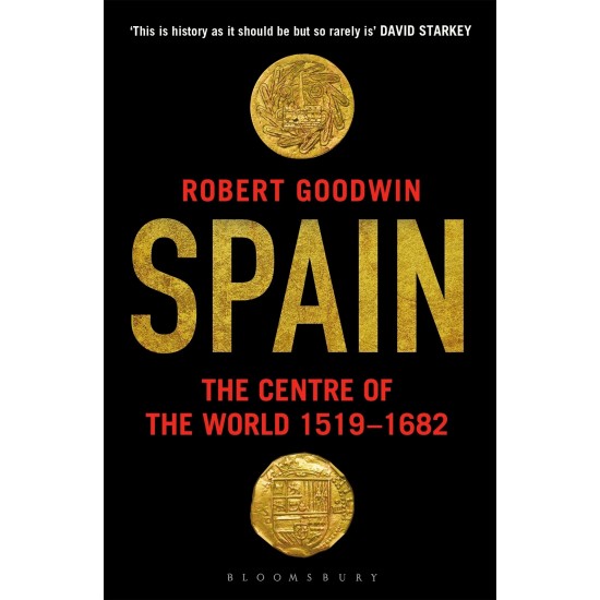 Spain: The Centre of the World 1519-1682