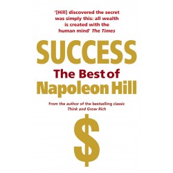 Success: The Best of Napoleon Hill Success: The Best of Napoleon Hill