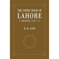 The Coffee House of Lahore: A Memoir 1942-57
