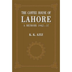 The Coffee House of Lahore: A Memoir 1942-57