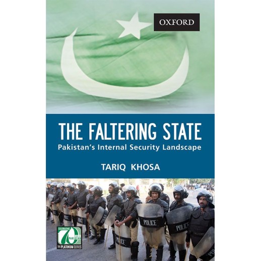 The Faltering State : Pakistan's Internal Security Landscape