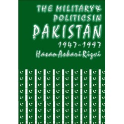 The Military & Politics In Pakistan 1947-1997
