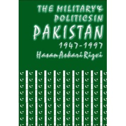 The Military & Politics In Pakistan 1947-1997 The Military & Politics In Pakistan 1947-1997