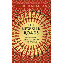The New Silk Roads The New Silk Roads