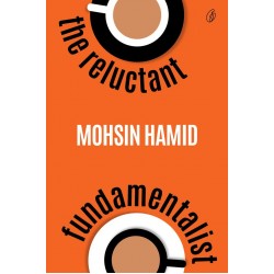 The Reluctant Fundamentalist The Reluctant Fundamentalist