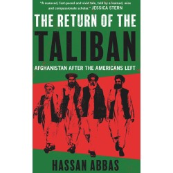 The Return Of The Taliban The Return Of The Taliban