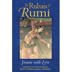 The Rubais of Rumi: Insane with Love