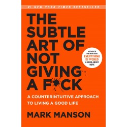 The Subtle Art of Not Giving a F*ck The Subtle Art of Not Giving a F*ck