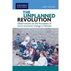The Unplanned Revolution : Observations on the Processes of Socio-economic Change in Pakistan The Unplanned Revolution : Observations on the Processes of Socio-economic Change in Pakistan