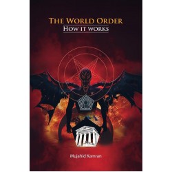 The World Order: How It Works The World Order: How It Works