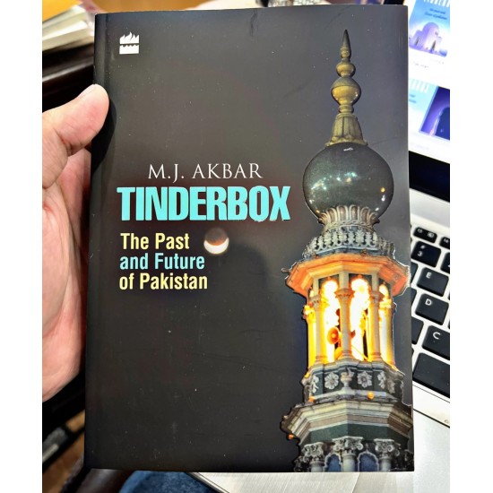 Tinderbox: The Past And Future Of Pakistan