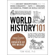 World History 101 (A Crash Course In The History Of The World)